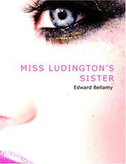 Cover of: Miss Ludington\'s Sister (Large Print Edition) by Edward Bellamy, Edward Bellamy