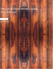 Cover of: The Life of Father Hecker (Large Print Edition) | Walter Elliot