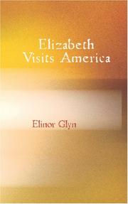 Cover of: Elizabeth Visits America by Elinor Glyn, Elinor Glyn