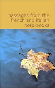 Cover of: Passages From the French and Italian Notebooks by Nathaniel Hawthorne, Nathaniel Hawthorne