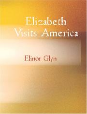 Cover of: Elizabeth Visits America (Large Print Edition) by Elinor Glyn, Elinor Glyn