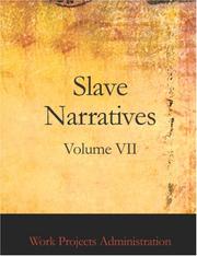 Cover of: Slave Narratives, Volume VII (Large Print Edition) by Work Projects Administration, Work Projects Administration