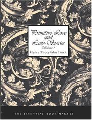 Cover of: Primitive Love and Love-Stories, Volume I (Large Print Edition) by Henry Theophilus Finck