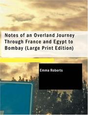 Cover of: Notes of an Overland Journey Through France and Egypt to Bombay (Large Print Edition) by Emma Roberts