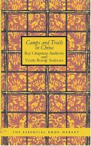 Cover of: Camps and Trails in China by Roy Chapman Andrews