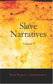 Cover of: Slave Narratives, Volume 3: a Folk History of Slavery in the United States From Interviews with Former Slaves Florida Narratives