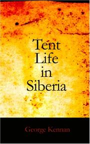 Cover of: Tent Life in Siberia by George Kennan