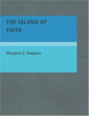 Cover of: The Island of Faith (Large Print Edition) | Margaret E. Sangster
