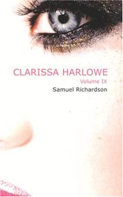 Cover of: Clarissa Harlowe, Volume IX by Samuel Richardson