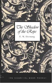 Cover of: The Shadow of the Rope by E. W. Hornung