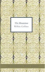 Cover of: The Moonstone by Wilkie Collins