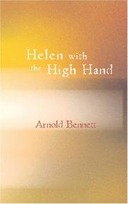 Cover of: Helen with the High Hand by Arnold Bennett, Arnold Bennett