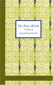 Cover of: The Prose Works of Jonathan Swift D.D., Volume 6: The Drapier\'s Letters