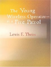 Cover of: The Young Wireless OperatorAs a Fire Patrol (Large Print Edition): The Story of a Young Wireless Amateur Who Made Goo