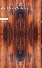 Cover of: What I Saw in California by Edwin Bryant