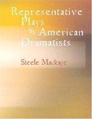 Cover of: Representative Plays by American Dramatists (Large Print Edition): 1856-1911: Paul Kauvar; or, Anarchy