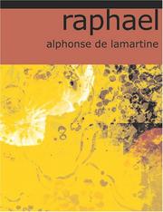Cover of: Raphael (Large Print Edition) by Alphonse de Lamartine, Alphonse de Lamartine