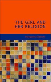 The Girl and Her Religion by Slattery, Margaret.