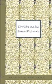 Cover of: Three Men in a Boat by Jerome Klapka Jerome