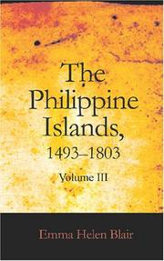 Cover of: The Philippine Islands, 1493-1803, Volume III