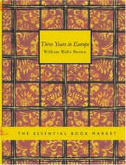 Cover of: Three Years in Europe (Large Print Edition) by William Wells Brown