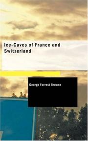 Cover of: Ice-Caves of France and Switzerland by Forrest Browne