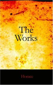 Cover of: The Works of Horace by Horace, Horace
