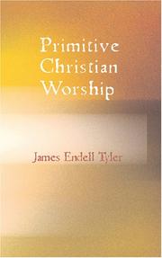 Cover of: Primitive Christian Worship: Or The Evidence of Holy Scripture and the Church