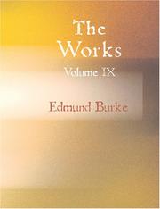 Cover of: The Works of the Right Honourable Edmund Burke Volume 9 (Large Print Edition) by Edmund Burke