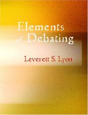 Cover of: Elements of Debating (Large Print Edition) by Leverett S. Lyon, Leverett S. Lyon