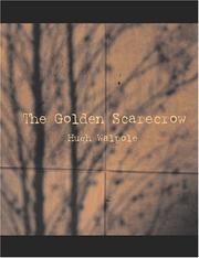 Cover of: The Golden Scarecrow (Large Print Edition) by Hugh Walpole