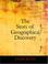 Cover of: The Story of Geographical Discovery (Large Print Edition)