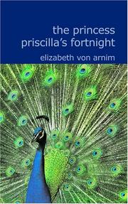 Cover of: The Princess Priscilla&apos;s Fortnight by Elizabeth von Arnim