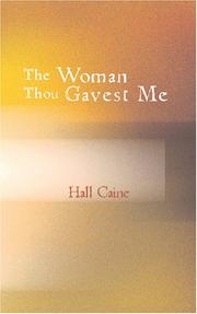 Cover of: The Woman Thou Gavest Me: Being the Story of Mary O\'Neill