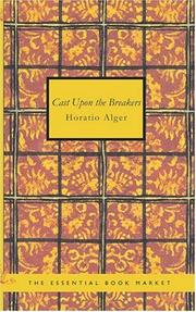Cover of: Cast Upon the Breakers by Horatio Alger, Jr., Horatio Alger, Jr.