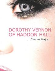 Cover of: Dorothy Vernon of Haddon Hall (Large Print Edition) by Charles Major