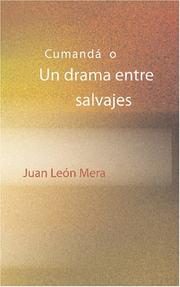 Cover of: Cumandá o Un drama entre salvajes by Juan León Mera