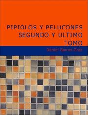 Cover of: Pipiolos y Pelucones II y Último Tomo (Large Print Edition) by Daniel Barros Grez