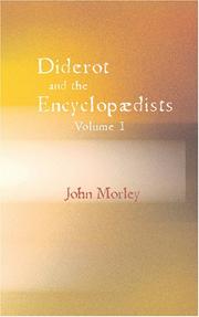 Cover of: Diderot and the Encyclopædists Volume I by John Morley