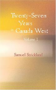 Cover of: Twenty-Seven Years in Canada West Volume I by Samuel Strickland