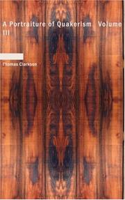 Cover of: A Portraiture of Quakerism Volume III by Thomas Clarkson, Thomas Clarkson