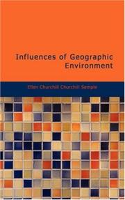 Cover of: Influences of Geographic Environment: On the Basis of Ratzel s System of Anthropo-Geogra