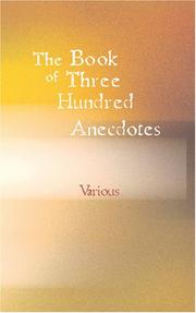 Cover of: The Book of Three Hundred Anecdotes | Various