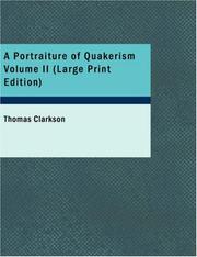 Cover of: A Portraiture of Quakerism Volume II (Large Print Edition) by Thomas Clarkson