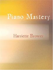Cover of: Piano Mastery (Large Print Edition) by Harriette Brower