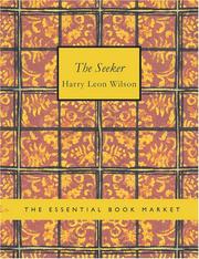 Cover of: The Seeker (Large Print Edition) by Harry Leon Wilson, Harry Leon Wilson