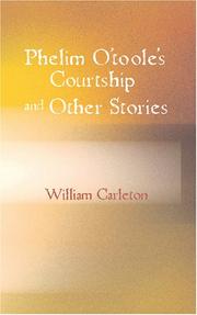 Cover of: Phelim Otoole s Courtship and Other Stories: The Works of William Carleton Volume Three