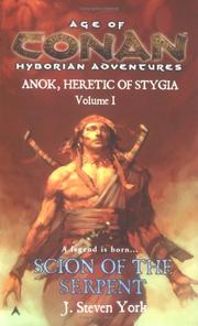 Cover of: Scion of the Serpent: Anok, Heretic of Stygia Volume I (Age of the Conan Hyborian Adventures)