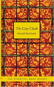 Cover of: The Grey Cloak by Harold MacGrath