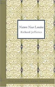 Cover of: Nature Near London by Richard Jefferies